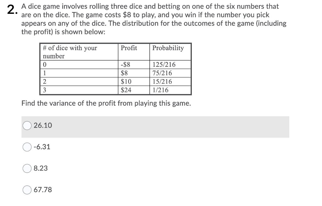 Solved 1. A dice game involves rolling three dice and