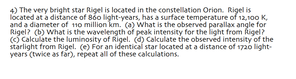Solved 4) The very bright star Rigel is located in the | Chegg.com