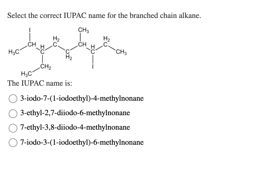 Solved Select the correct IUPAC name for the branched chain | Chegg.com