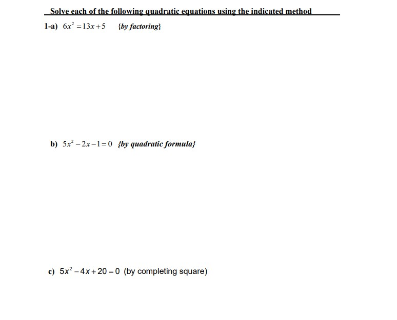 Solved Solve each of the following quadratic equations using | Chegg.com
