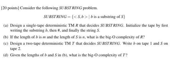 Solved [20 Points) Consider The Following SUBSTRING Problem. | Chegg.com