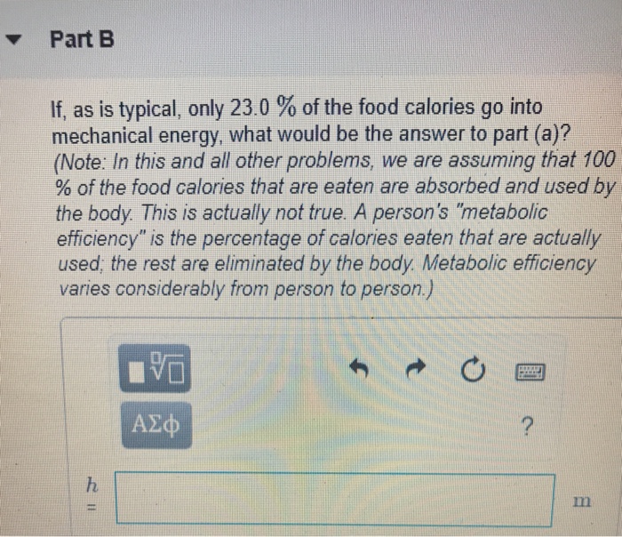 Solved The food calorie, equal to 4186 J, is a measure of