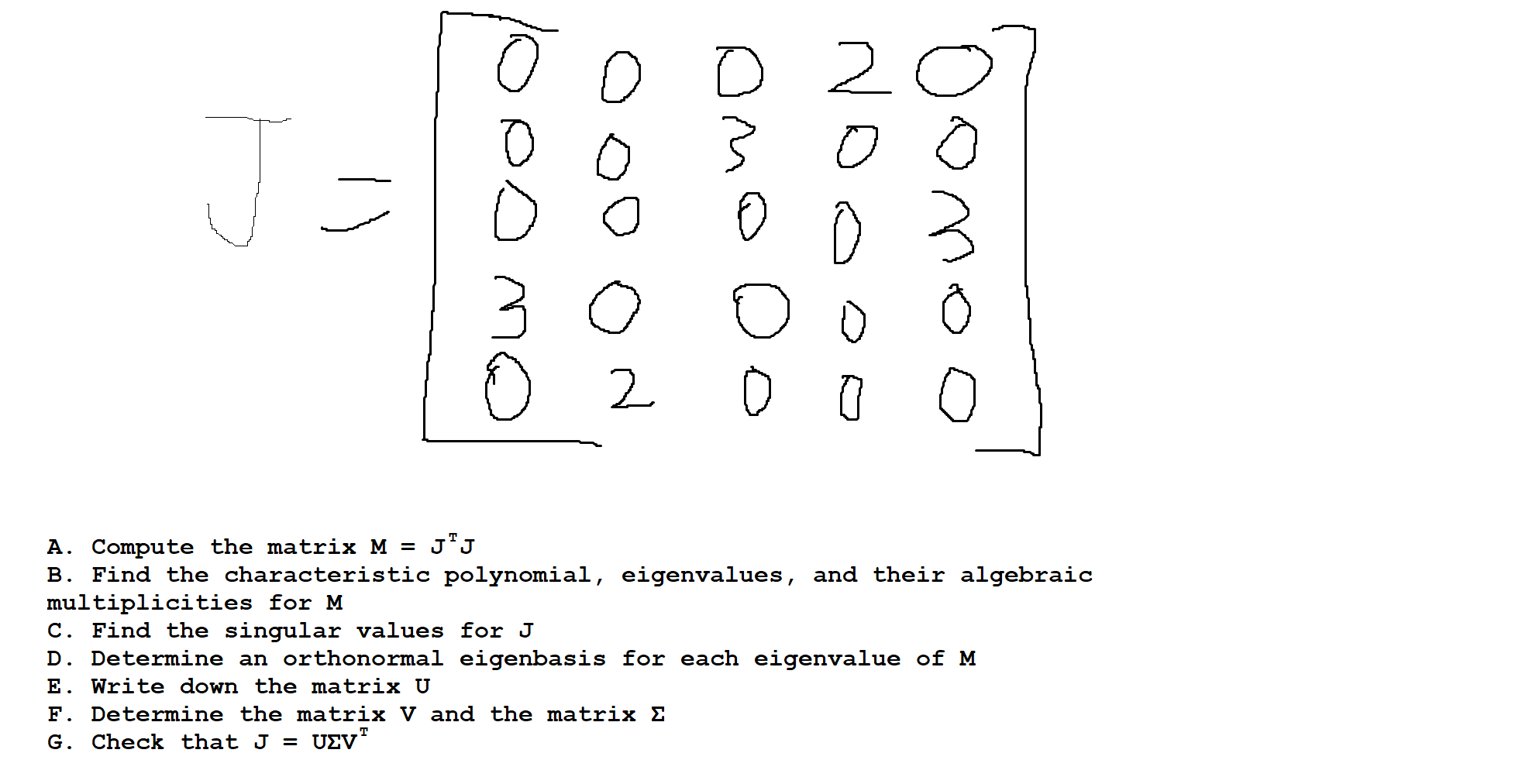 Solved A. Compute the matrix M=JTJ B. Find the | Chegg.com