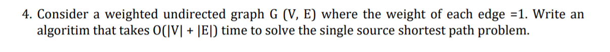 Solved 4. Consider a weighted undirected graph G (V, E) | Chegg.com