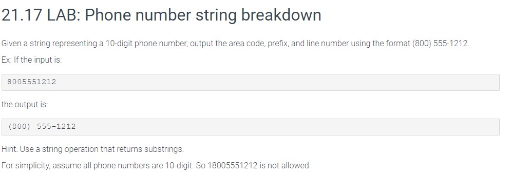 Solved 21.17 LAB: Phone number string breakdown Given a | Chegg.com