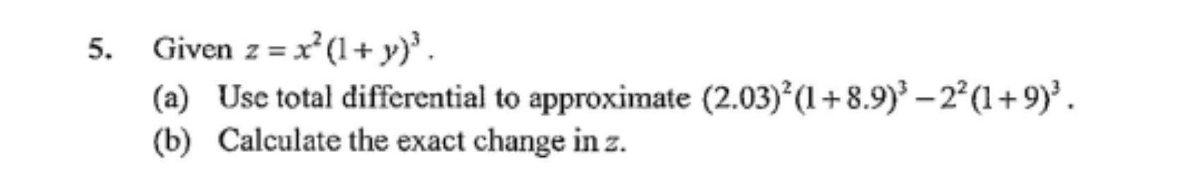 Solved 5. Given z = x? (I + y) (a) Use total differential to | Chegg.com