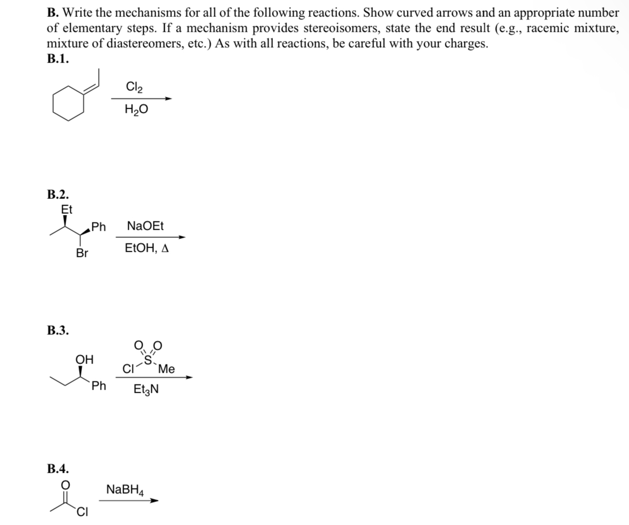 Solved B. Write The Mechanisms For All Of The Following | Chegg.com