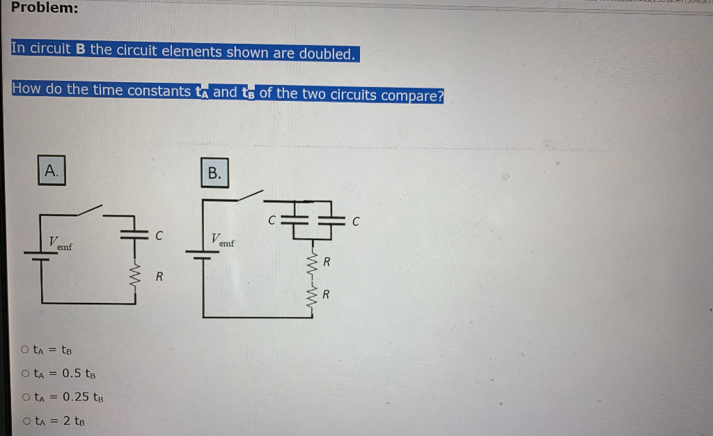 Solved Problem: In Circuit B The Circuit Elements Shown Are | Chegg.com