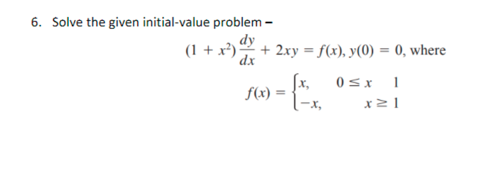 Solved 6. Solve the given initial-value problem - | Chegg.com