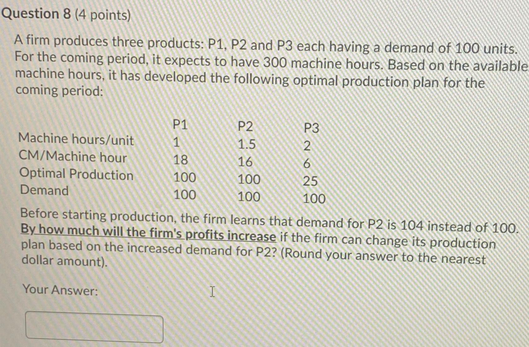 solved-question-8-4-points-a-firm-produces-three-products-chegg