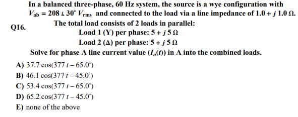Solved In a balanced three-phase, 60 Hz system, the source | Chegg.com