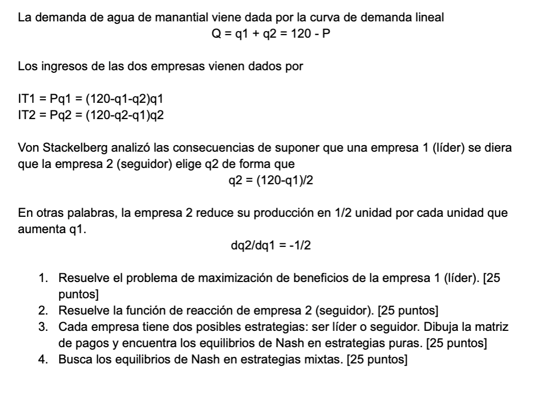 La demanda de agua de manantial viene dada por la curva de demanda lineal \[ Q=q 1+q 2=120-P \] Los ingresos de las dos empre