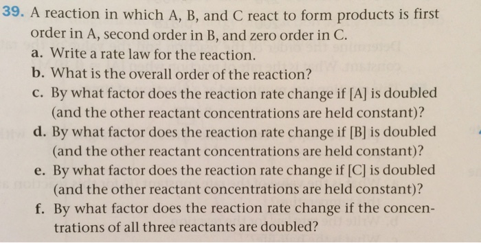 Solved 39. A reaction in which A, B, and C react to form | Chegg.com