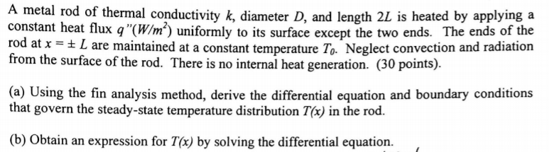 Solved A metal rod of thermal conductivity k, diameter D, | Chegg.com