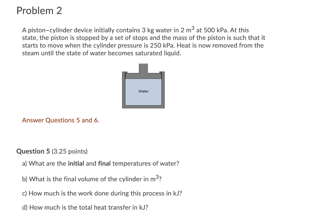 Solved Problem 2 A Piston-cylinder Device Initially Contains | Chegg.com