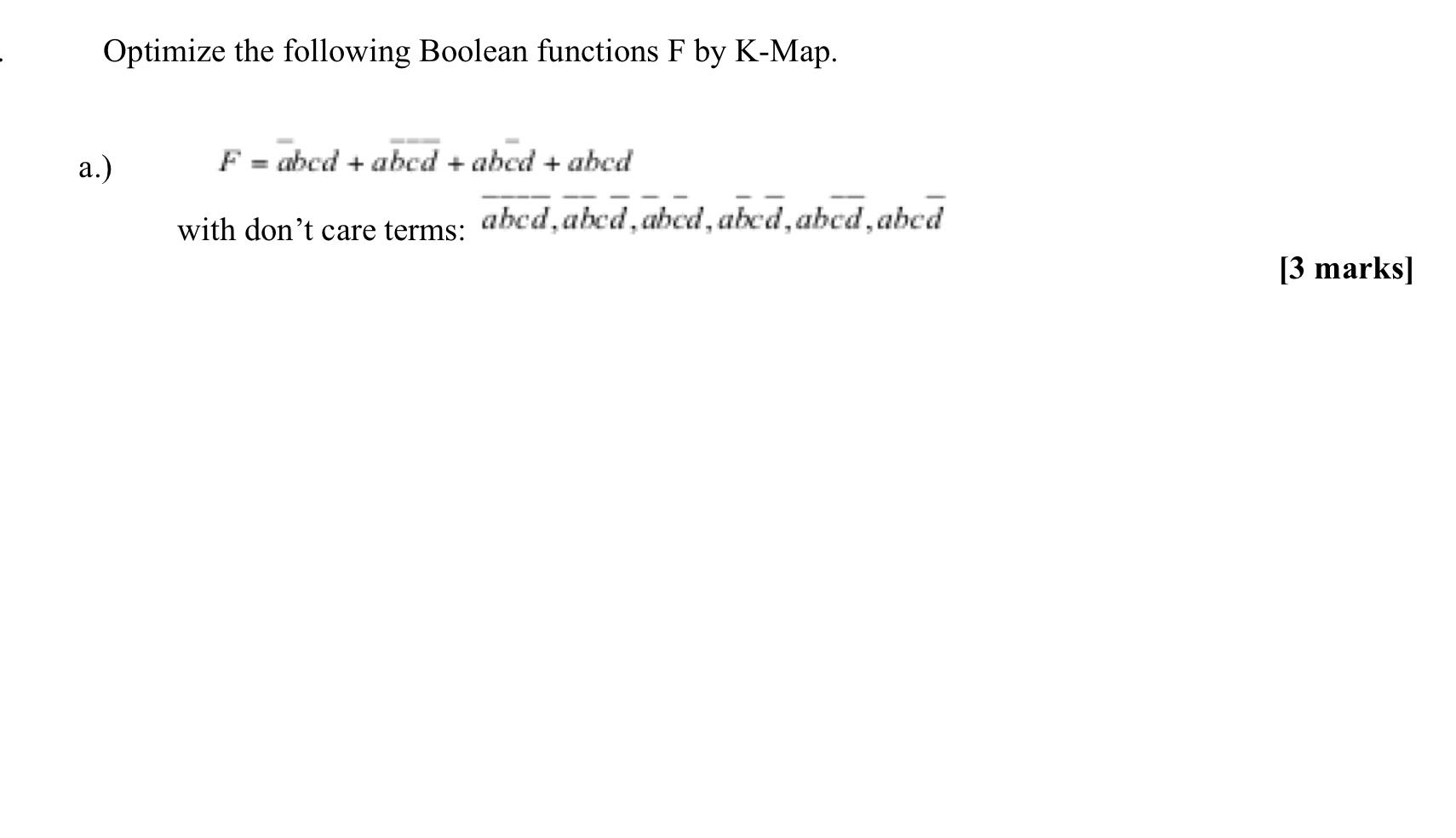 Solved Optimize The Following Boolean Functions F By K-Map. | Chegg.com