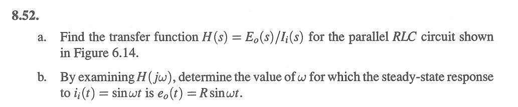 Solved 8.52. a. Find the transfer function H(s) = | Chegg.com