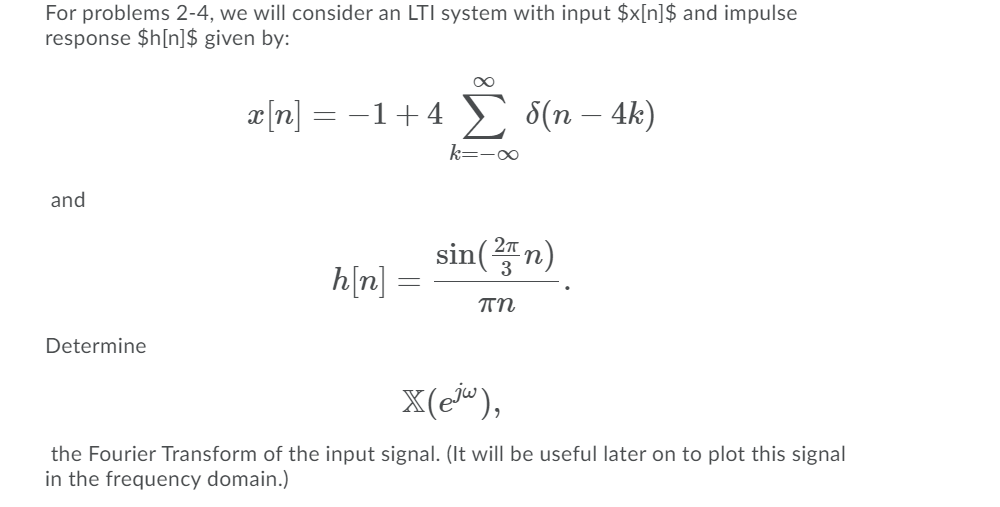 Solved For Problems 2 4 We Will Consider An Lti System W Chegg Com