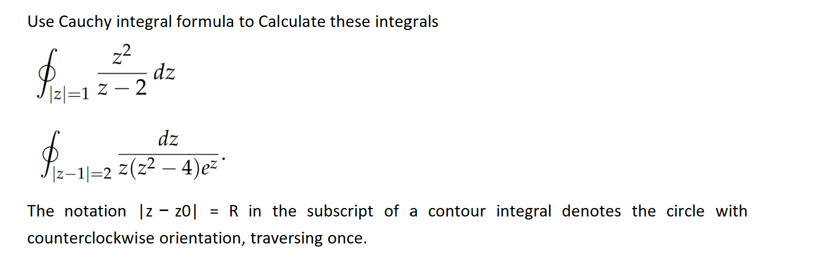 Solved Use Cauchy integral formula to Calculate these | Chegg.com
