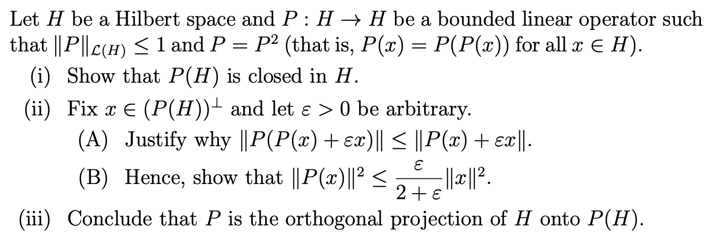 Solved Let H be a Hilbert space and P: H + H be a bounded | Chegg.com
