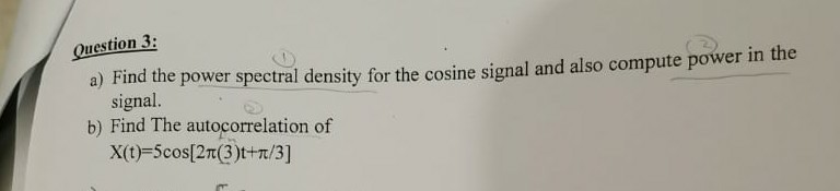 Solved Question 3: a) Find the power spectral density for | Chegg.com