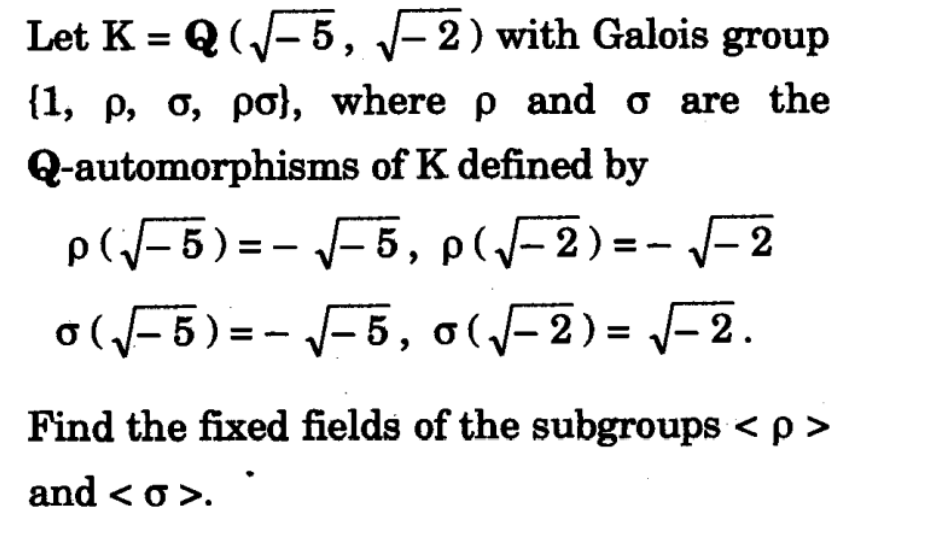 Solved Let K=Q(−5,−2) with Galois group {1,ρ,σ,ρσ}, where ρ