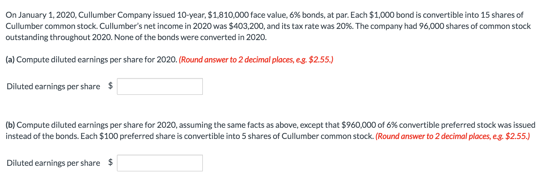 On january 1, 2020, cullumber company issued 10-year, $1,810,000 face value, 6% bonds, at par. each $1,000 bond is convertibl