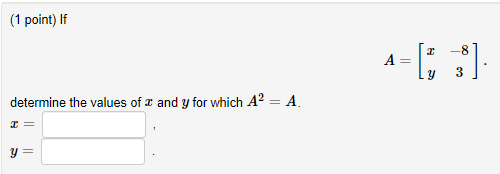Solved (1 point) If determine the values of and y for which | Chegg.com