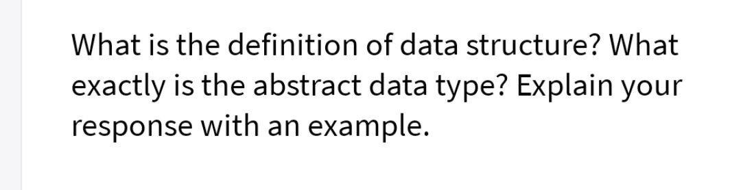 solved-what-is-the-definition-of-data-structure-what-chegg