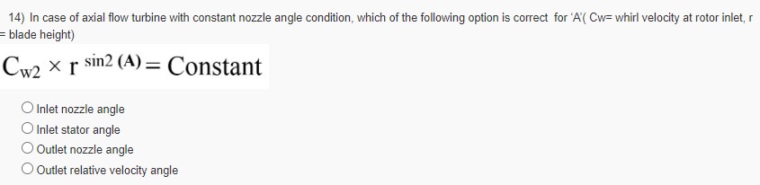 Solved 14) In case of axial flow turbine with constant | Chegg.com