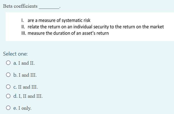 Solved Beta coefficients 1. are a measure of systematic risk | Chegg.com