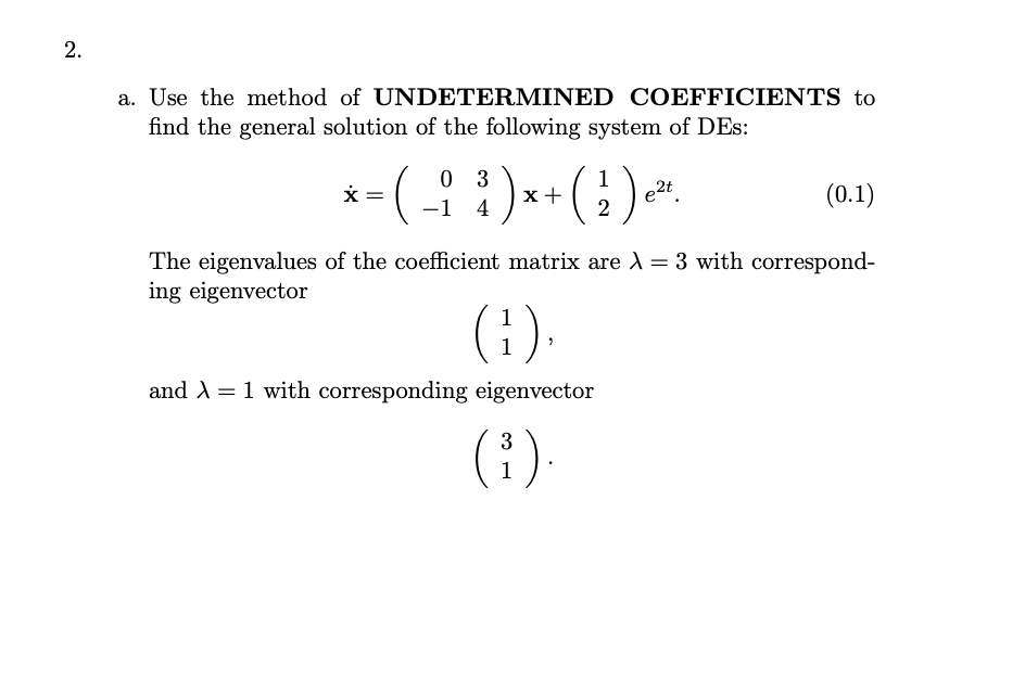 Solved a. Use the method of UNDETERMINED COEFFICIENTS to | Chegg.com