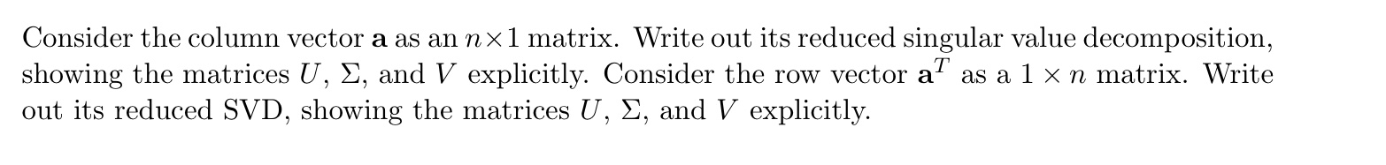 Solved Consider the column vector a as an n×1 matrix. Write | Chegg.com