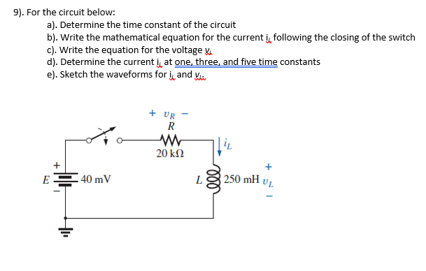 Solved 9). For the circuit below: a). Determine the time | Chegg.com