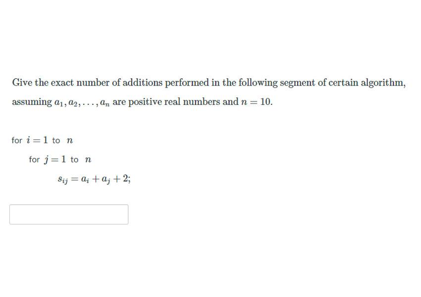 Solved Give the exact number of additions performed in the | Chegg.com