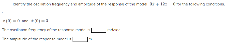 Solved Identify the oscillation frequency and amplitude of | Chegg.com