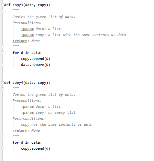 def copy3(data, copy): Copies the given List of data. Preconditions: param data: a list param copy: a list with the same cont