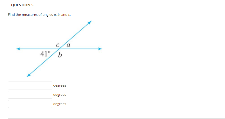 Solved QUESTION 5 Find the measures of angles a, b, and c. | Chegg.com