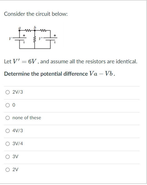 Solved Question 1 5 pts Consider the circuit below: Let V' = | Chegg.com
