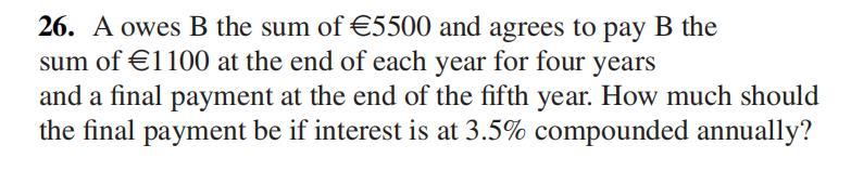 Solved 26. A Owes B The Sum Of €5500 And Agrees To Pay B The | Chegg.com