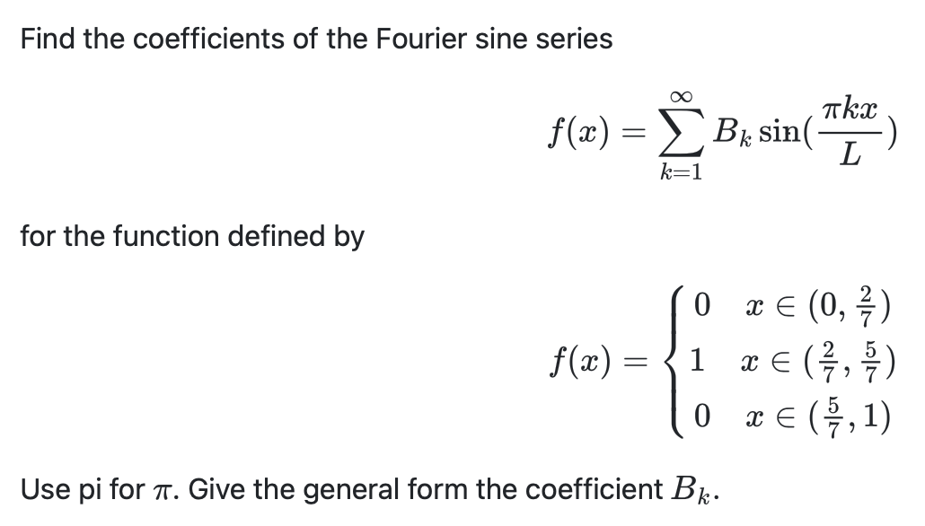 Solved Find The Coefficients Of The Fourier Sine Series