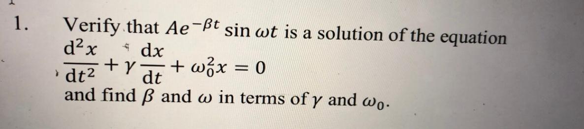 Solved 1 Dx Verify That Ae Sst Sin Wt Is A Solution Of Th Chegg Com