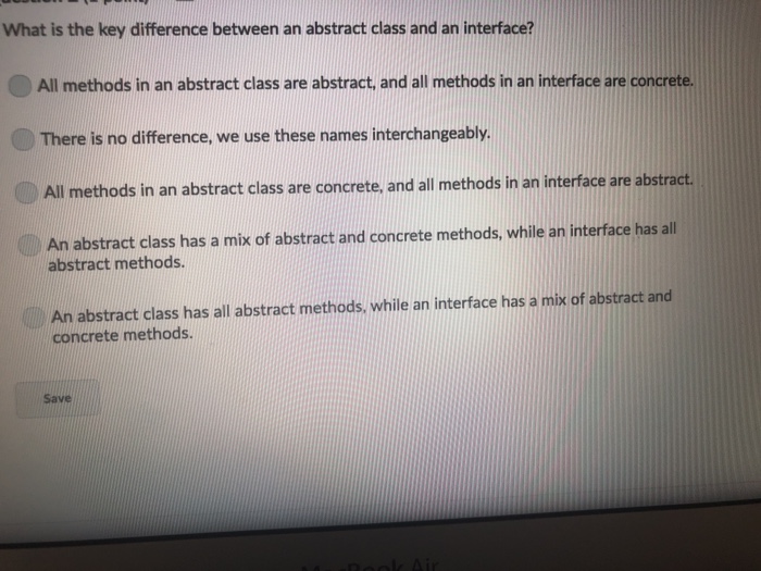 Solved What Is The Key Difference Between An Abstract Class | Chegg.com