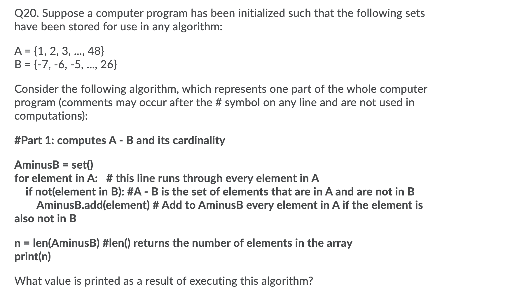 Solved Q20. Suppose a computer program has been initialized | Chegg.com