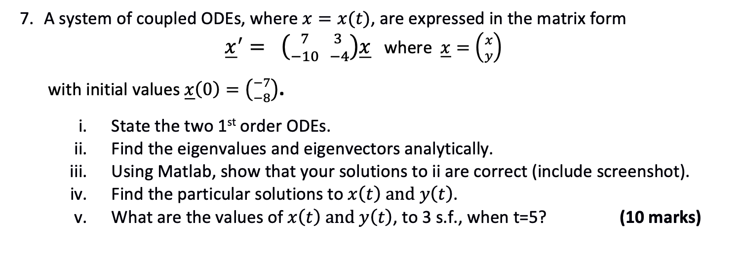 Solved A system of coupled ODEs, where x=x(t), are expressed