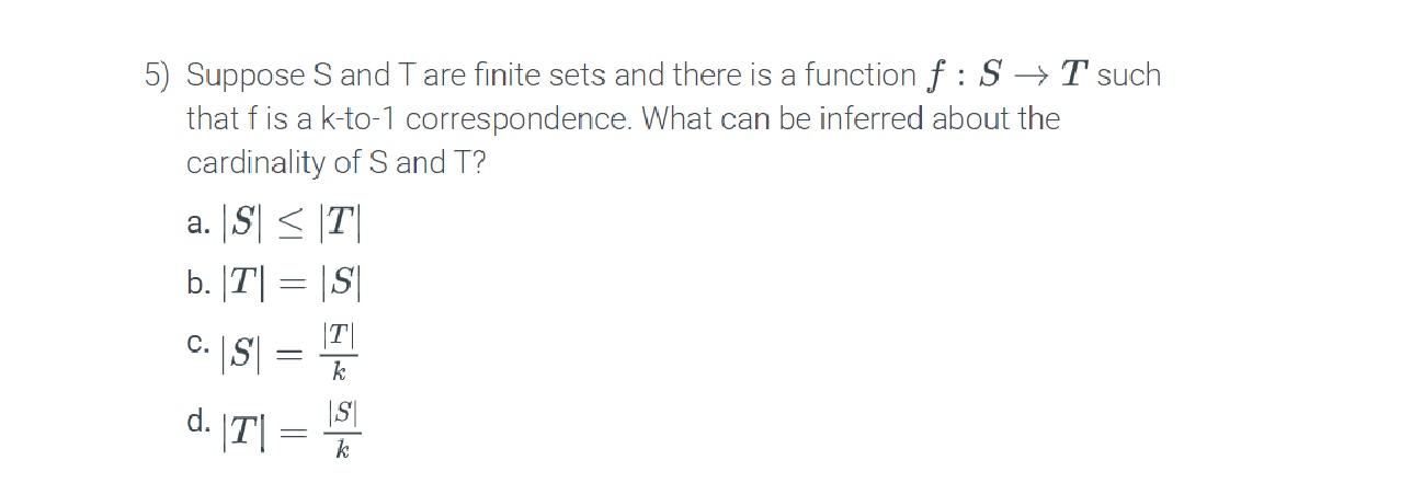 Solved 5) Suppose S and T are finite sets and there is a | Chegg.com