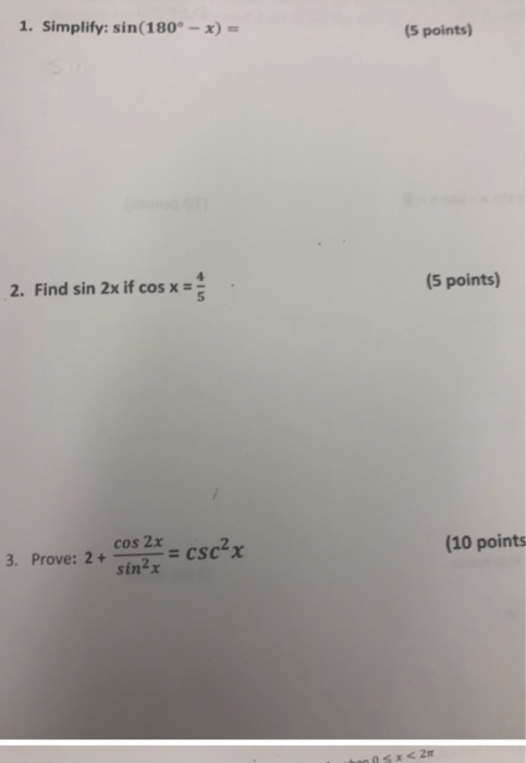 Solved 1. Simplify: sin (180°-x) = (S points) 2. Find sin 2x | Chegg.com