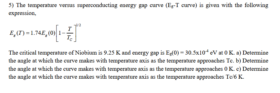 Solved 5) The temperature versus superconducting energy gap | Chegg.com