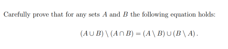 Solved Carefully Prove That For Any Sets A And B The | Chegg.com