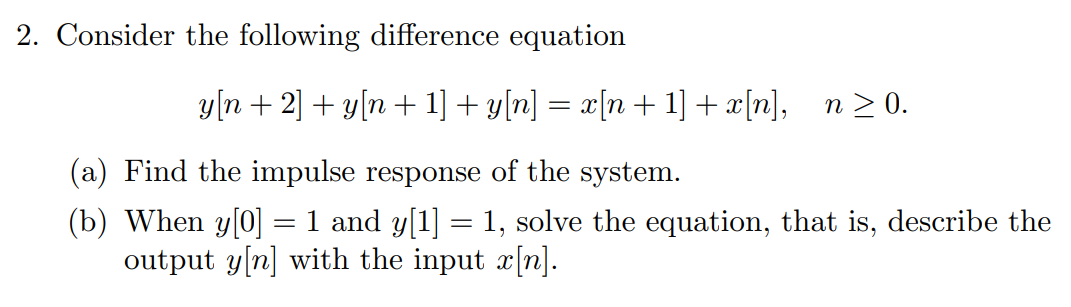 Solved 2. Consider the following difference equation | Chegg.com